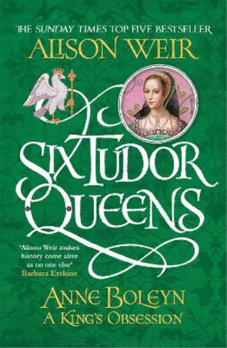 Six tudor queens anne - tudor, queens: