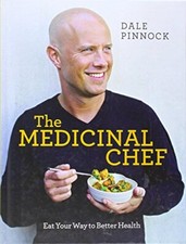 The Medicinal Chef: Eat Your Way to Better Health by Dale Pinnock Book The Cheap