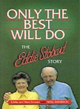 Only the Best Will Do: The Eddie Stobart Story By Noel Davidson,etc.