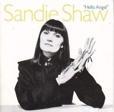 Sandie Shaw Hello Angel CD Hand In Glove/Please Help The Cause Against...