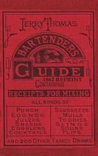 Jerry Thomas Bartenders Guide 1862 Reprint: How to Mix Drinks, or the Bon Vivan