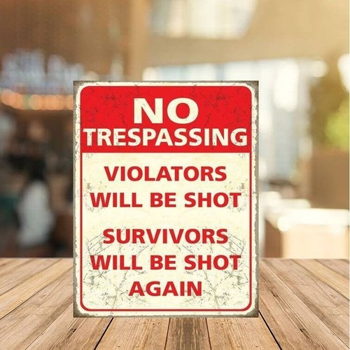 Funny trespassing will be - funny,
