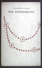 Der Rosenkranz. Gedichte. Bischof, Berchtold: