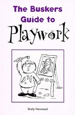 The Buskers Guide to Playwork