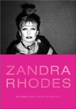 Zandra Rhodes: 50 Fabulous Years in Fashion by Dennis Nothdruft: New