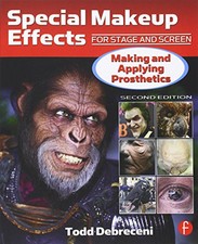 Special Makeup Effects for Stage and Screen: Making and Ap... by Debreceni, Todd