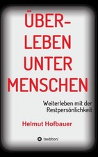 Hofbauer - berleben unter Menschen - New hardback or cased book - 98 - X555z