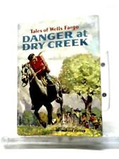 Tales Of Wells Fargo - Danger