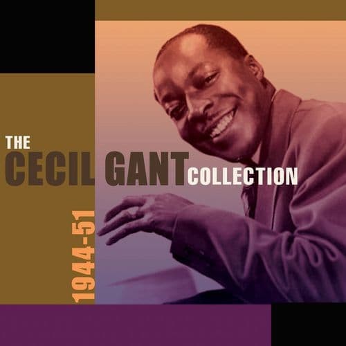 Cecil gant collection 1944 - cecil, 1944-51