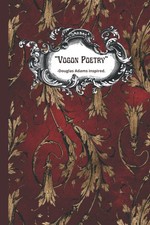 "Vogon Poetry"-Douglas Adams