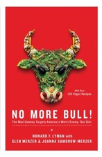 No More Bull!: The Mad Cowboy Targets America's Worst Enemy: Our