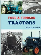 FORD / FORDSON TRACTORS Co./MODEL HISTORY INCL MODEL 2N 8N 9N DEXTA 1914-84 BOOK