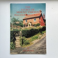 The Story of Mount Vernon: Home of the Bach Flower Remedies Judy Howard 1987 1st