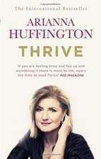 Thrive: The Third Metric to Redefining Success and Creating a  ..9780753555422