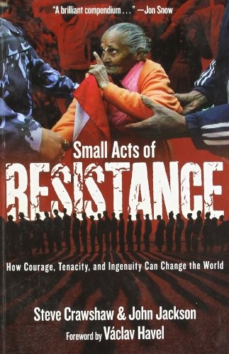 Small acts resistance how - of,