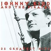 Johnny Kidd & The Pirates : 25 Greatest Hits CD (1998) FREE Shipping, Save £s