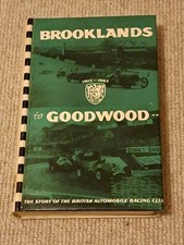 Brooklands to Goodwood 1912-1962 The Story of the British Automobile Racing Club
