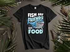Fish Are Friends Not Food Shark Bruce Hoodie Tshirt Men Women Unisex AD847