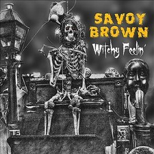 Witchy Feelin' by Savoy Brown