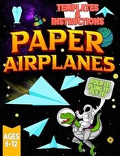 Paper Airplanes: For Kids