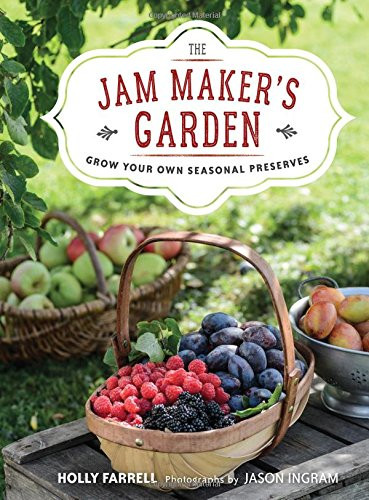 The jam maker garden grow - the,