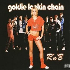 R'n'b Goldie Lookin' Chain