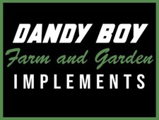 Dandy Boy Farm & Garden Implements NEW METAL SIGN: 9 x 12" Ships Free