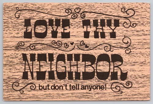Humorous love thy - thy, neighbor
