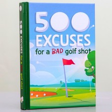 1000 Excuses For a Bad Golf