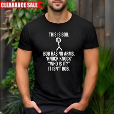 This Is Bob, Bob Has No Arms T