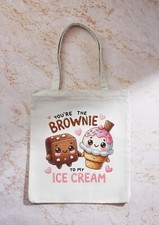 You're The Brownie To My