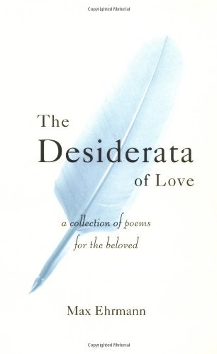 The desiderata love - desiderata, of