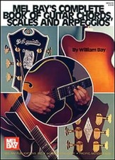 Complete Book of Guitar Chords, Scales..., Bay, William