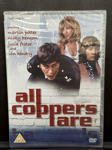 All coppers are - all, are...
