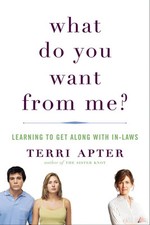 What Do You Want from Me?: Learning to ..., Terri Apter