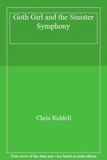 Goth Girl and the Sinister Symphony,Chris Riddell- 9781447277965