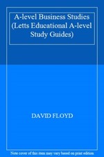 A-level Business Studies (Letts Educational A-level Study Guides) By DAVID FLOY