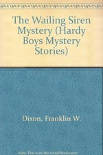 The Wailing Siren Mystery (Hardy Boys Mystery Stories) By Franklin W. Dixon
