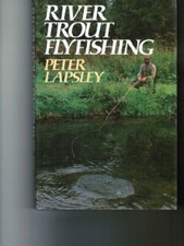 River Trout Fly Fishing,Peter Lapsley- 9780044400738
