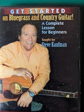 GET STARTED ON BLUEGRASS AND COUNTRY GUITAR STEVE KAUFMAN 2011 HOMESPUN