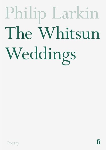 The whitsun weddings - the, larkin