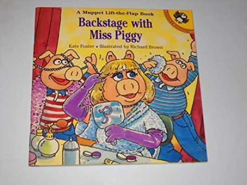 Backstage with miss - miss, piggy: