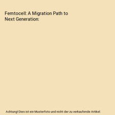 Femtocell: A Migration Path to