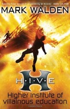 H.I.V.E. (Higher Institute of Villainous Education)-Mark Walden
