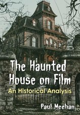 The Haunted House on Film - 9781476674582