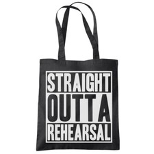 Straight Outta Rehearsal Tote