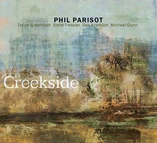 Phil Parisot : Creekside CD (2018)  Incredible Value and Free Shipping!
