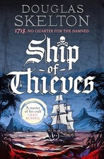 Ship of Thieves: High-octane histor..., Skelton, Dougla