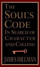 The Soul's Code: In Search of Character an- hardcover, 0679445226, James Hillman