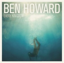 Ben Howard: Every Kingdom